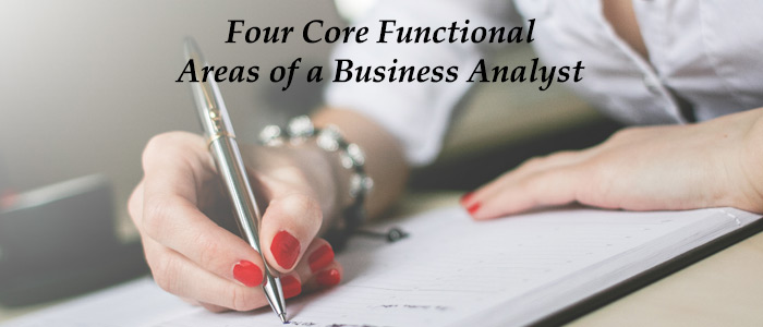Four Major Functional Areas of a Business Analyst